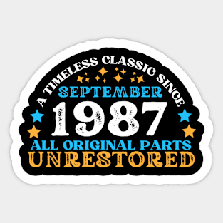 A timeless classic since September 1987. All original part, unrestored Sticker